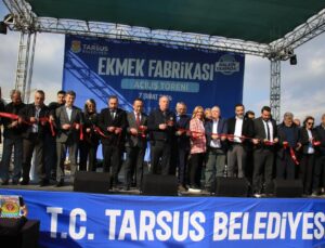 Aylık 2 milyon kapasiteli Tarsus Ekmek Fabrikası törenle açıldı